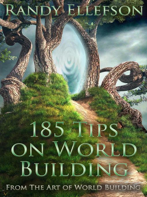 Title details for 185 Tips on World Building by Randy Ellefson - Available